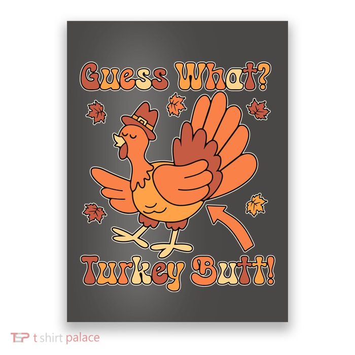 Funny Retro Thanksgiving Guess What Turkey Butt Poster