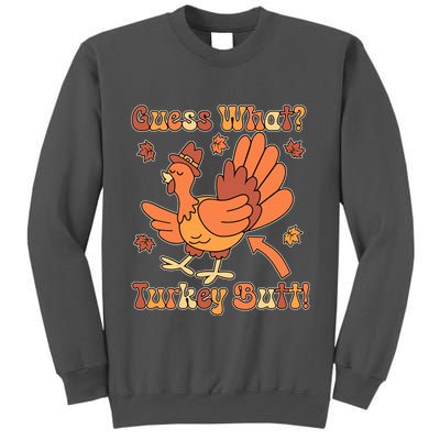 Funny Retro Thanksgiving Guess What Turkey Butt Tall Sweatshirt