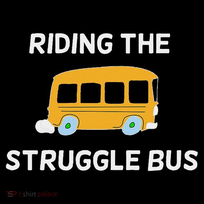 Funny, Riding The Struggle Bus . Joke Sarcastic Button
