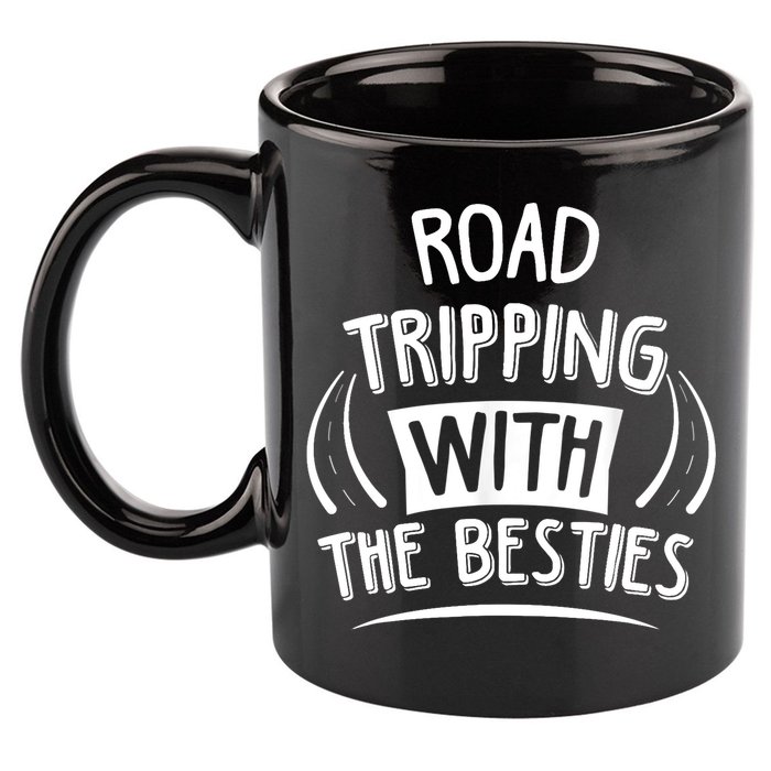 Funny Road Trip Design Road Tripping With The Besties 11oz C Handle Ceramic Mug