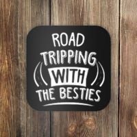 Funny Road Trip Design Road Tripping With The Besties Coaster