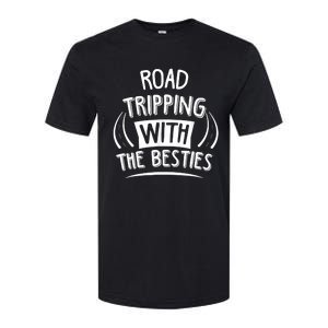 Funny Road Trip Design Road Tripping With The Besties Softstyle CVC T-Shirt