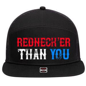 Funny Redneck Than You 7 Panel Mesh Trucker Snapback Hat