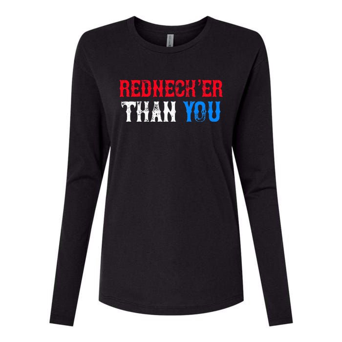 Funny Redneck Than You Womens Cotton Relaxed Long Sleeve T-Shirt