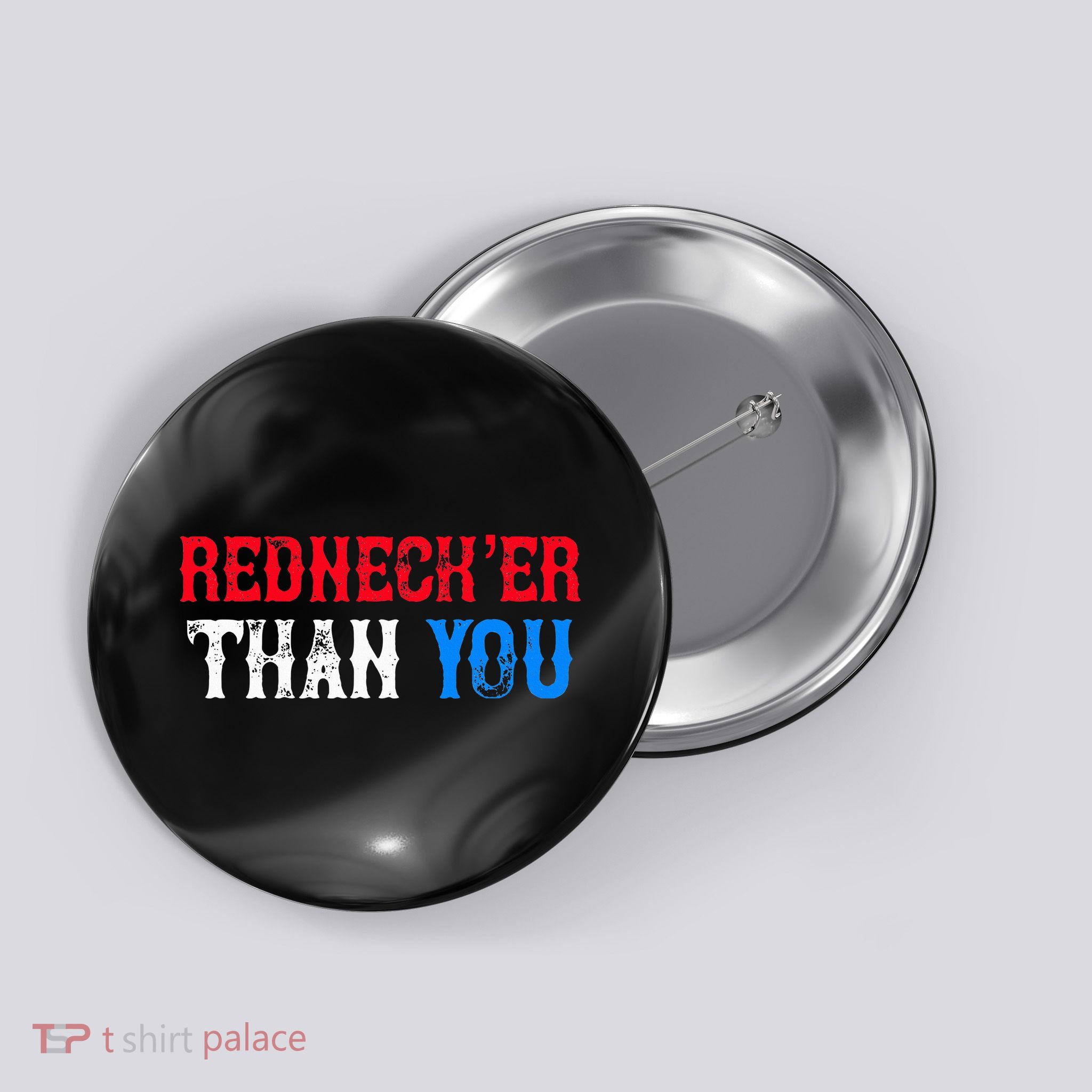 Funny Redneck Than You Button
