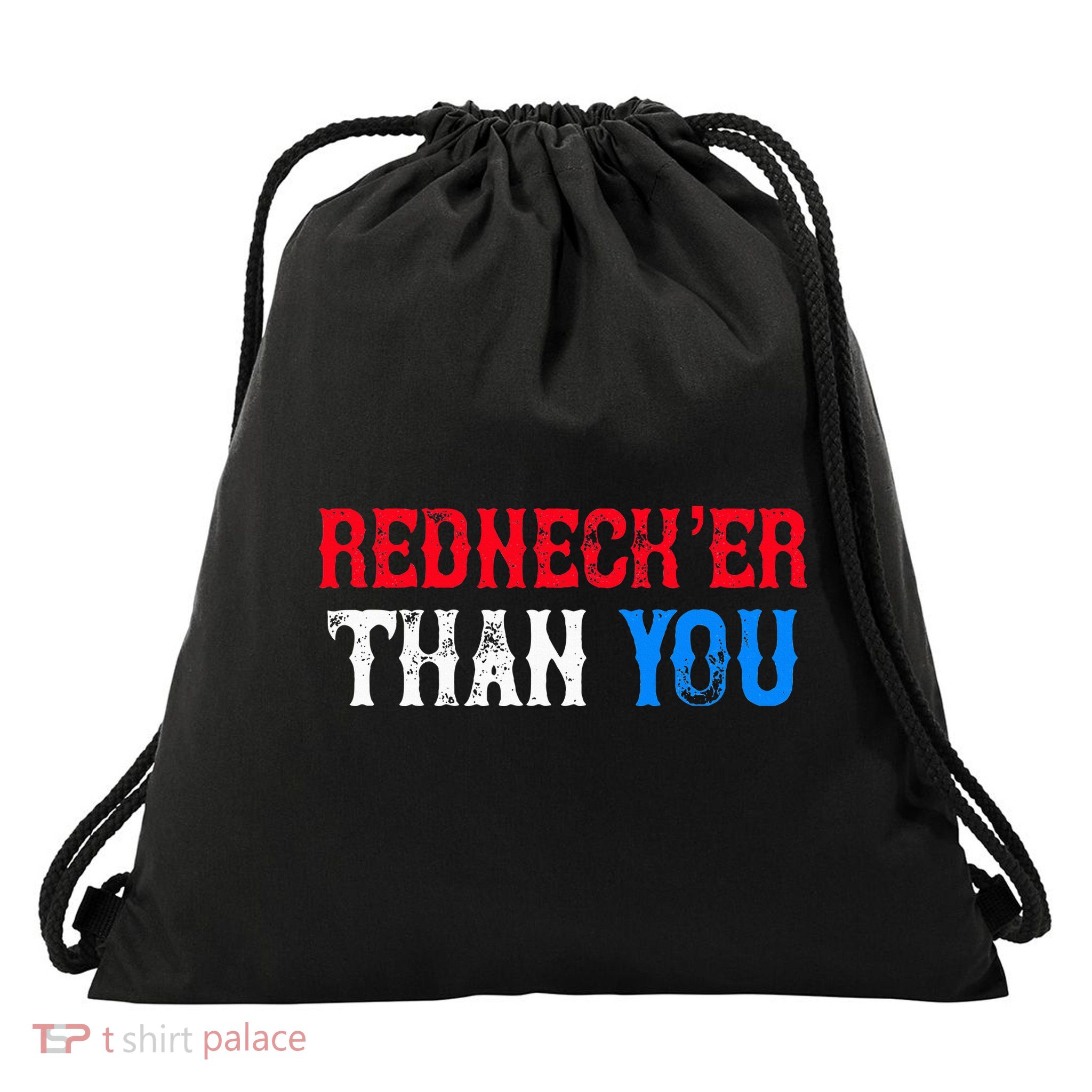 Funny Redneck Than You Drawstring Bag