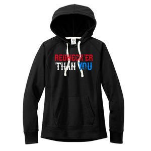 Funny Redneck Than You Women's Fleece Hoodie