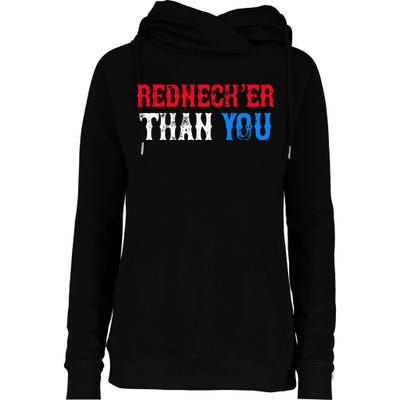 Funny Redneck Than You Womens Funnel Neck Pullover Hood