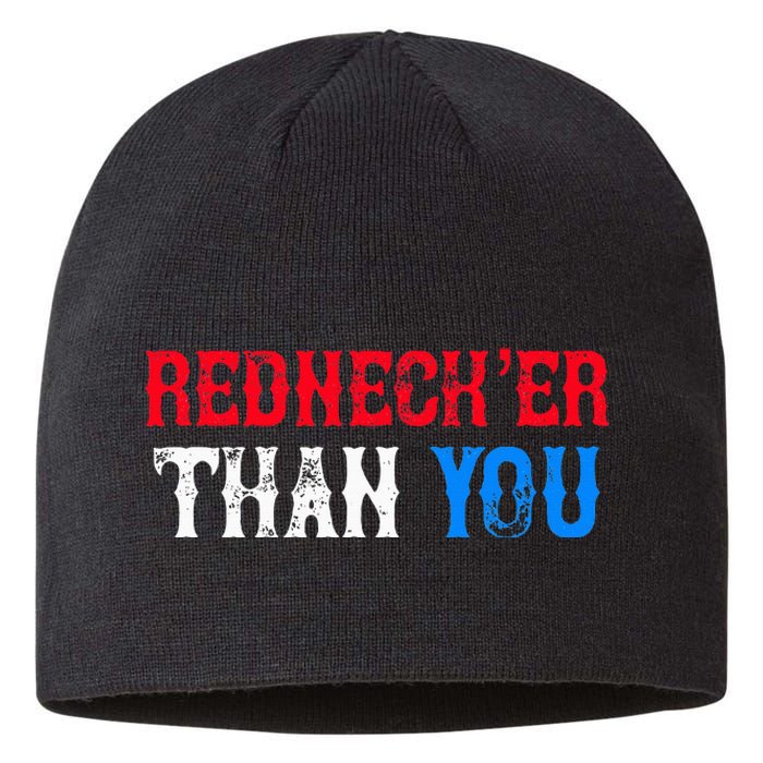 Funny Redneck Than You Sustainable Beanie