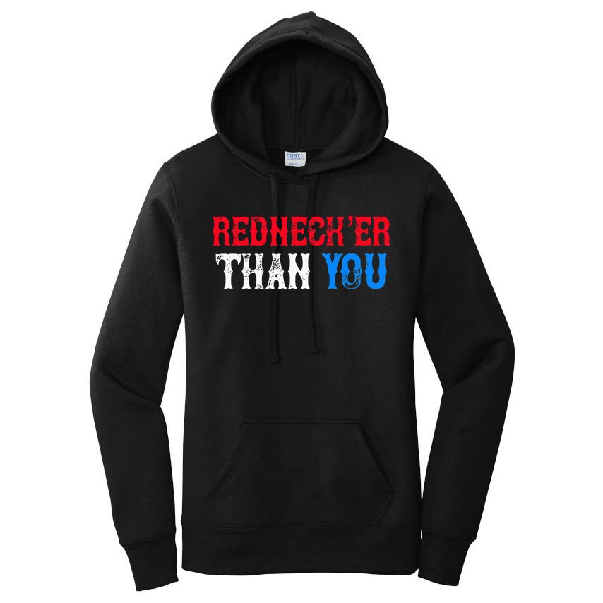 Funny Redneck Than You Women's Pullover Hoodie
