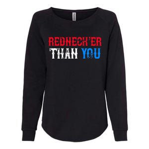 Funny Redneck Than You Womens California Wash Sweatshirt