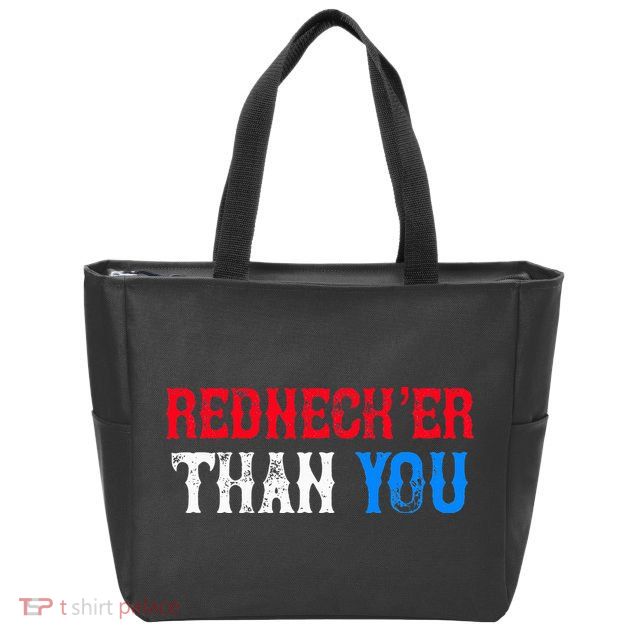Funny Redneck Than You Zip Tote Bag