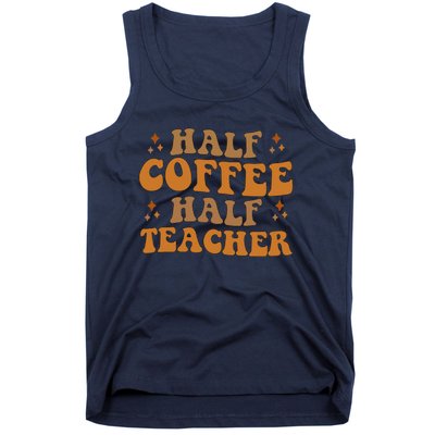 Funny Retro Teacher Inspirational Half Coffee Half Teacher Tank Top