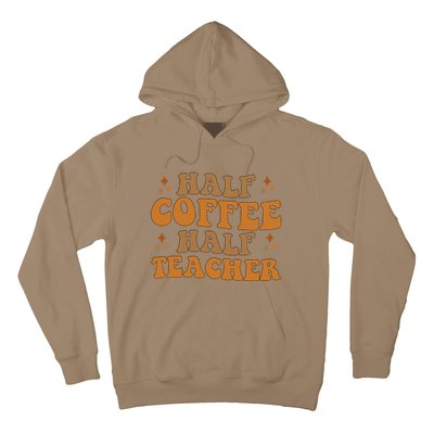 Funny Retro Teacher Inspirational Half Coffee Half Teacher Hoodie