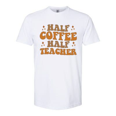 Funny Retro Teacher Inspirational Half Coffee Half Teacher Softstyle CVC T-Shirt