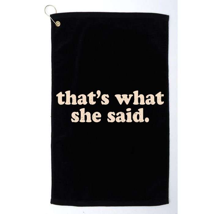 Funny Retro That's What She Said Golf Towel