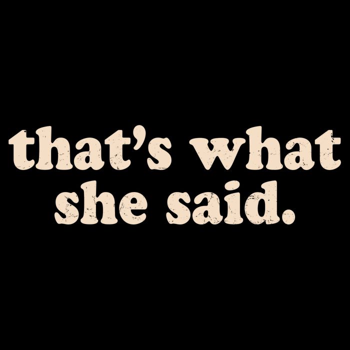 Funny Retro That's What She Said Cropped Pullover Crew
