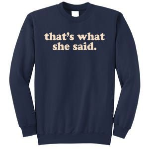 Funny Retro That's What She Said Sweatshirt