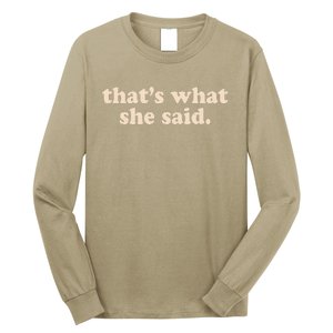 Funny Retro That's What She Said Long Sleeve Shirt