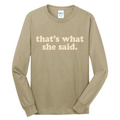 Funny Retro That's What She Said Tall Long Sleeve T-Shirt