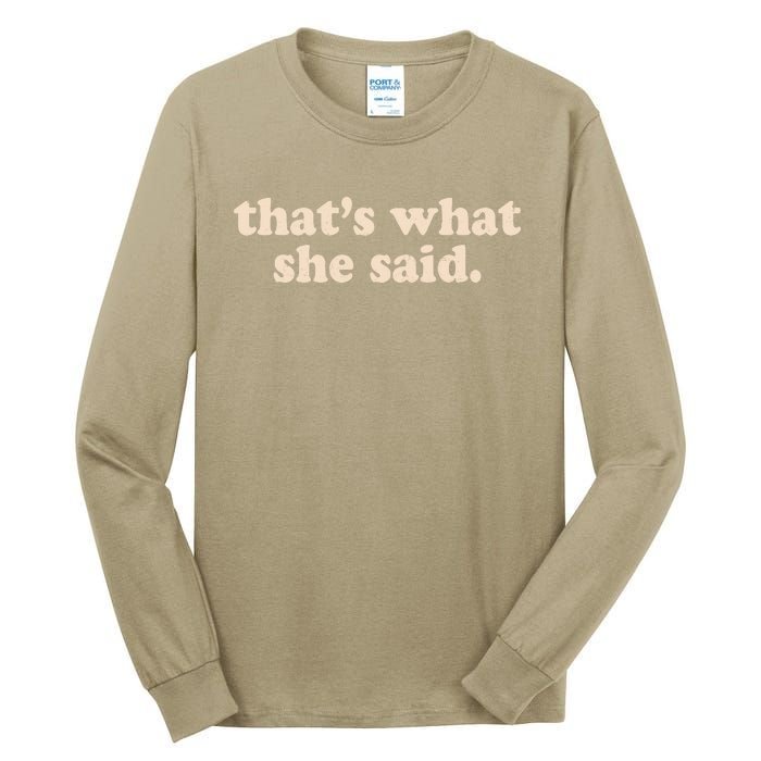 Funny Retro That's What She Said Tall Long Sleeve T-Shirt