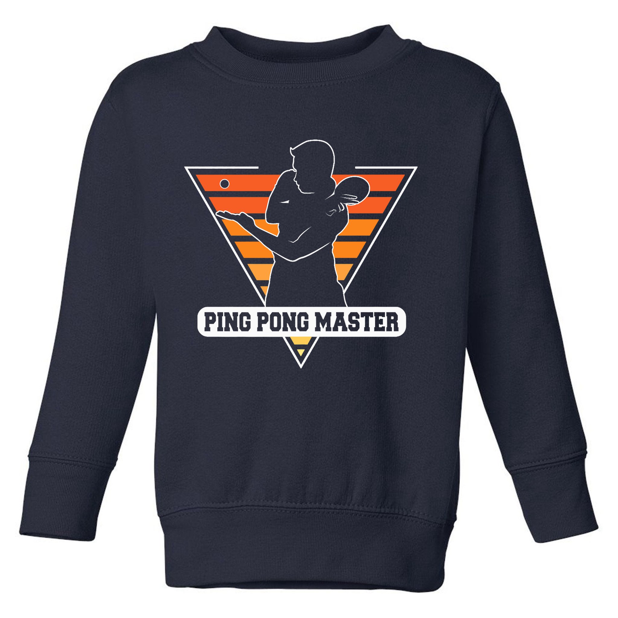 Funny Retro Tabletennis Ping Pong Quote Ping Pong Master Premium Toddler Sweatshirt