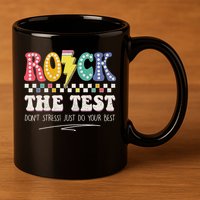 Funny Rock The Test Don't Stress Testing Day Teacher Student 11oz C Handle Ceramic Mug