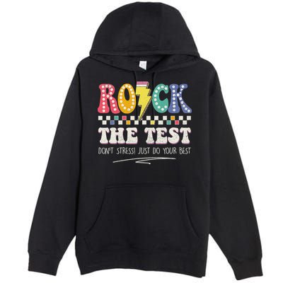 Funny Rock The Test Don't Stress Testing Day Teacher Student Premium Pullover Hoodie