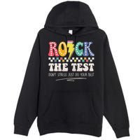 Funny Rock The Test Don't Stress Testing Day Teacher Student Premium Pullover Hoodie