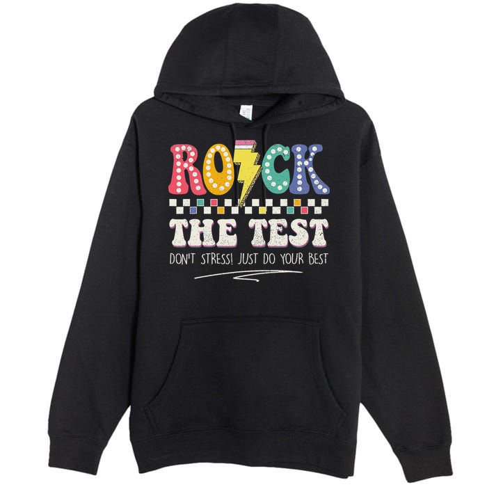 Funny Rock The Test Don't Stress Testing Day Teacher Student Premium Pullover Hoodie