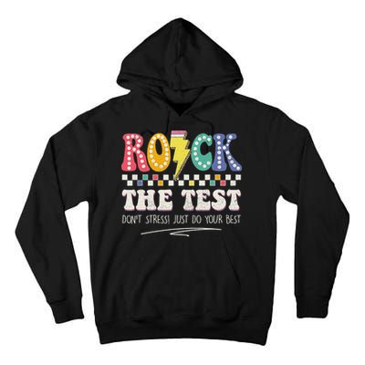 Funny Rock The Test Don't Stress Testing Day Teacher Student Tall Hoodie