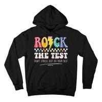 Funny Rock The Test Don't Stress Testing Day Teacher Student Tall Hoodie