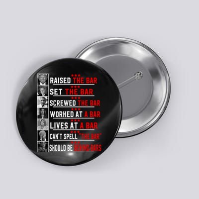 Funny Raised The Bar Pro Donald Trump Quote Button