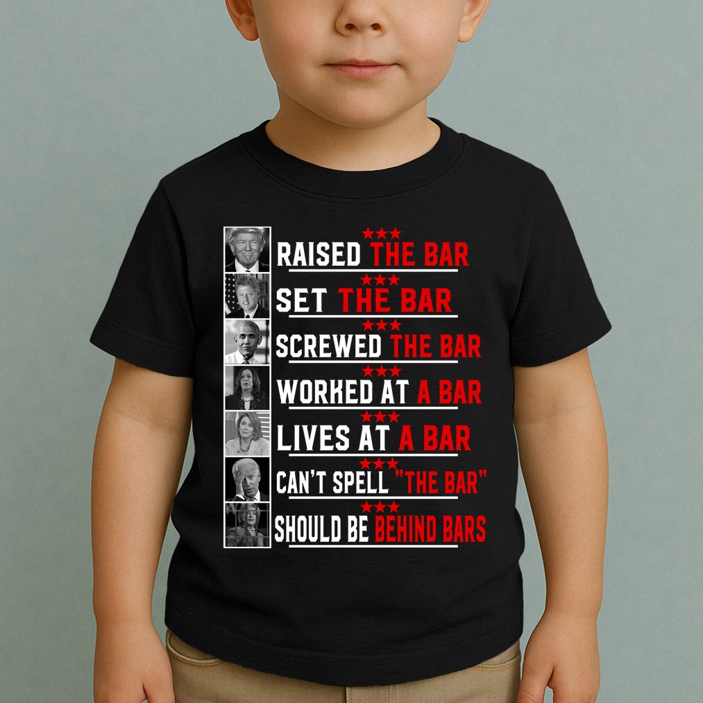 Funny Raised The Bar Pro Donald Trump Quote Toddler T-Shirt
