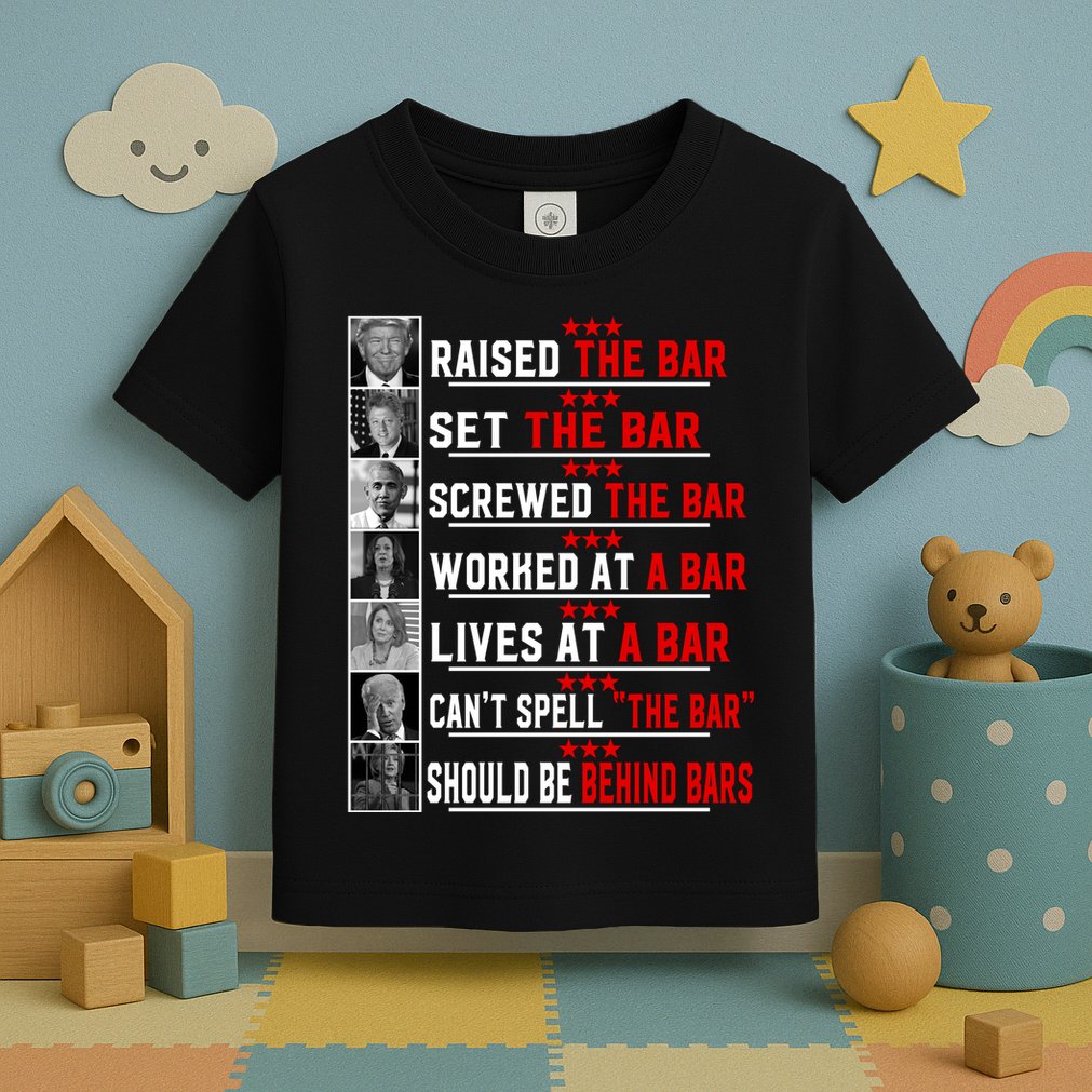Funny Raised The Bar Pro Donald Trump Quote Toddler T-Shirt