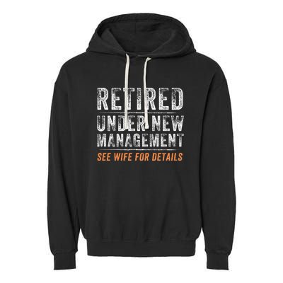 Funny Retired Under New Management See Wife For Details Garment-Dyed Fleece Hoodie