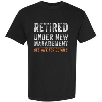 Funny Retired Under New Management See Wife For Details Garment-Dyed Heavyweight T-Shirt