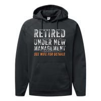 Funny Retired Under New Management See Wife For Details Performance Fleece Hoodie