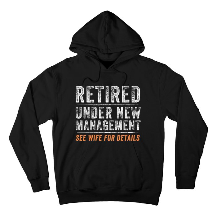 Funny Retired Under New Management See Wife For Details Hoodie