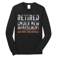 Funny Retired Under New Management See Wife For Details Long Sleeve Shirt