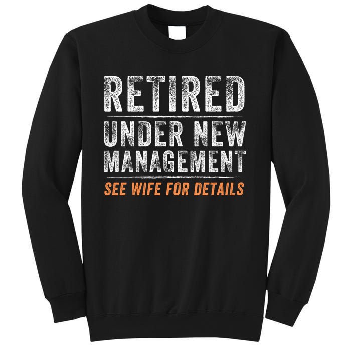 Funny Retired Under New Management See Wife For Details Sweatshirt