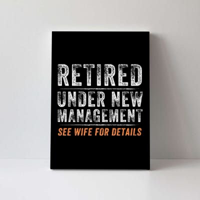 Funny Retired Under New Management See Wife For Details Canvas