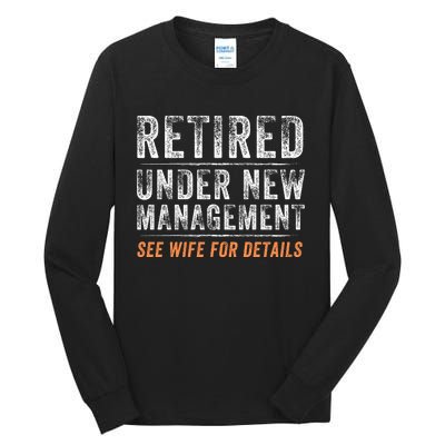 Funny Retired Under New Management See Wife For Details Tall Long Sleeve T-Shirt