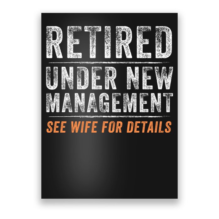 Funny Retired Under New Management See Wife For Details Poster