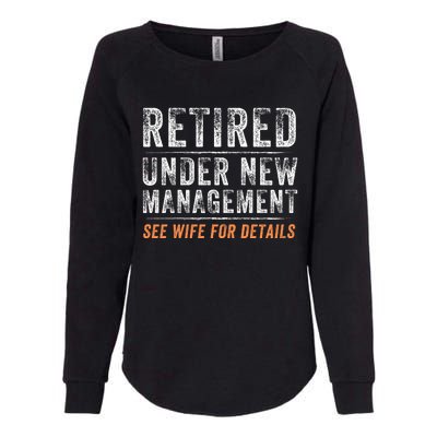 Funny Retired Under New Management See Wife For Details Womens California Wash Sweatshirt