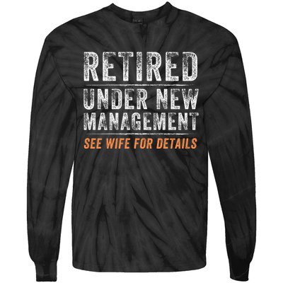 Funny Retired Under New Management See Wife For Details Tie-Dye Long Sleeve Shirt