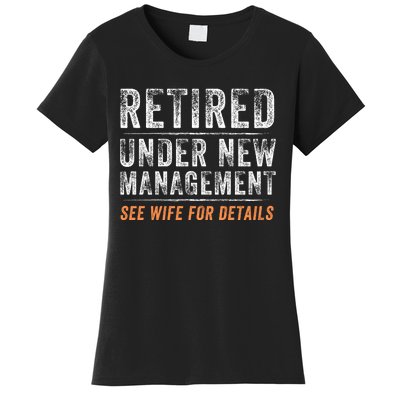 Funny Retired Under New Management See Wife For Details Women's T-Shirt