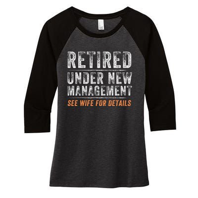 Funny Retired Under New Management See Wife For Details Women's Tri-Blend 3/4-Sleeve Raglan Shirt