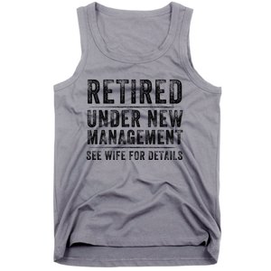 Funny Retired Under New Management See Wife For Details, Retirement Pun Tank Top