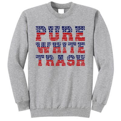 Funny Redneck Usa American Flag Pure White Trash Tall Sweatshirt